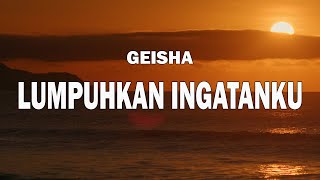 Download lagu Geisha - Lumpuhkan Ingatanku | Lirik Lagu mp3 Download lagu Geisha - Lumpuhkan Ingatanku | Lirik Lagu mp3
