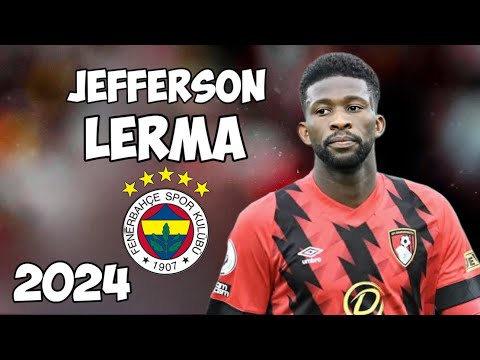 Jefferson Lerma  - Welcome to Fenerbahce! • Magic Skills, Goals & Tackles 2024 | HD