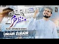 Yad Atay Hain Manzar Haram Kay - Umair Zubair - Hajj Kalam 2023