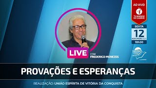 Frederico Menezes - Provações e esperanças