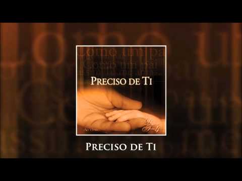 Preciso de Ti - Diante do Trono 04 (CD Preciso de Ti)