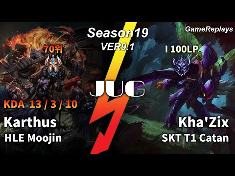 HLE Moojin JUNGLE Karthus VS Kha'Zix Replay S9 / 정글 카서스 VS 카직스 관전 시즌9 - 13/3/10 Patch 9.17 KR