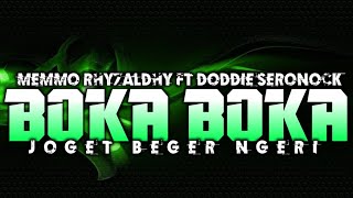 Download lagu BOKA BOKA MIX BY MEMMO RHYZALDHY FT DODDIE SERONOCK mp3