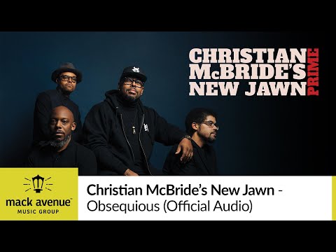 Christian McBride’s New Jawn - Obsequious (Official Audio)
