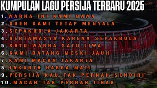 Download lagu Kumpulan Lagu Persija Full Album Terbaru 2025 #1 mp3