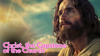 PFL-Christ, the Capstone of the Church
