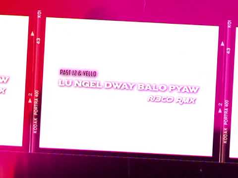 Lu Ngel Dway Balo Pyaw ( past 12 & yello ) #necormx 