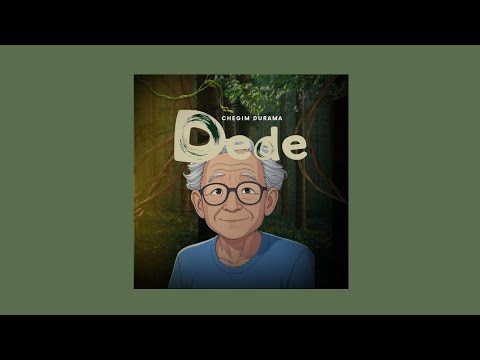 Chegim Durama - Dede (Lyrics Video)