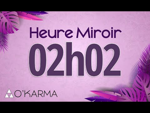 🕛 HEURE MIROIR 02h02 - Interprétation et Signification angélique