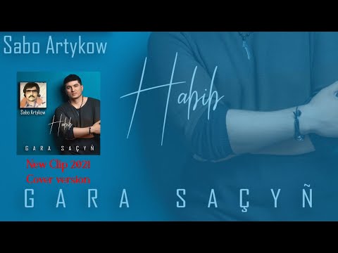 Habib - Gara saçyn ( Sabo Artykow ) Cover