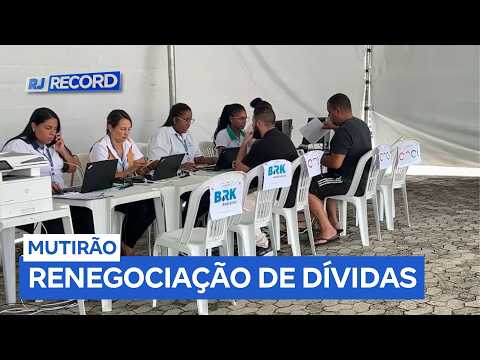 Mutirão oferece renegociação de dívidas em Macaé (RJ)