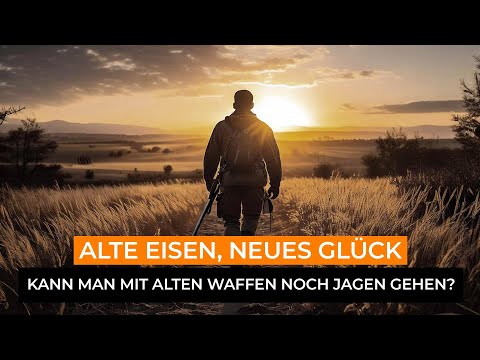 Alte Eisen, neues Glück – kann man mit alten Waffen noch jagen gehen?