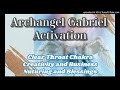 Archangel Gabriel Activation [Guided Meditation] Express Yourself with Confidence [4/14]