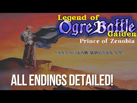 All ENDINGS EXPLAINED and How to Get Them | Ogre Battle The Prince of Zenobia