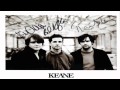 Keane- New One (Rare Song) 