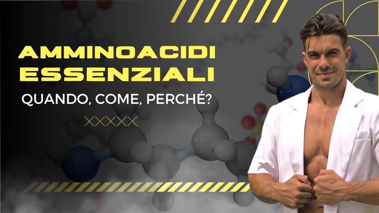 Watch Now AMMINOACIDI ESSENZIALI: QUANDO, COME, PERCHÈ AMMINOACIDI ESSENZIALI: QUANDO, COME, PERCHÈ