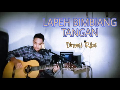 LAPEH BIMBIANG TANGAN || COVER DHANI RILVI