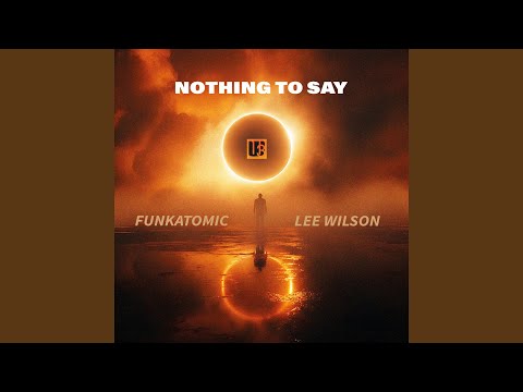 Nothing To Say (Funkatomic Mix)