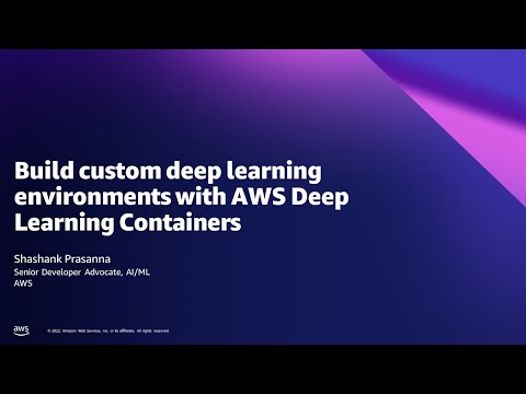 Accelerate deep learning model development with cloud custom environments - AWS Online Tech Talks
