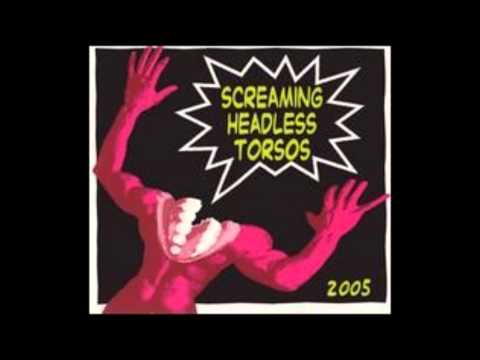 Screaming Headless Torsos (full album)