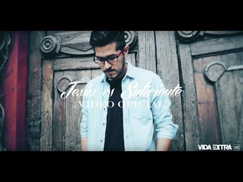 Jesús es Suficiente - Vida Extra (Video Oficial)