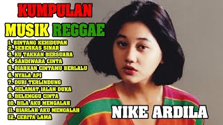 Download lagu KUMPULAN LAGU NIKE ARDILA VERSI REGGAE mp3