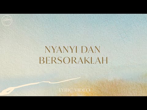 Nyanyi Dan Bersoraklah (Shout To The Lord) - Lyric Video | Hillsong Dalam Bahasa Indonesia