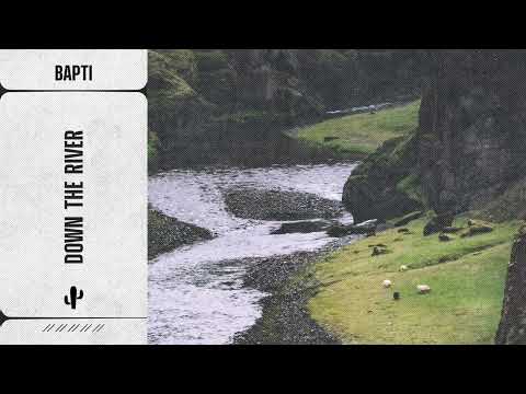 Bapti - Down The River