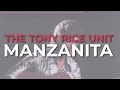 The Tony Rice Unit - Manzanita (Official Audio)