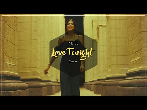 MD Dj - Love Tonight (Online Video)