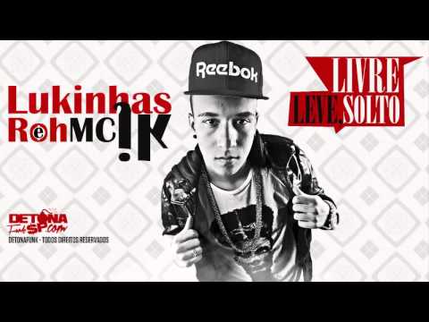 MC Lukinhas JK e Roh MC   Livre, leve e solto   Musica nova 2014 DJ Jorgin Lançamento 2014