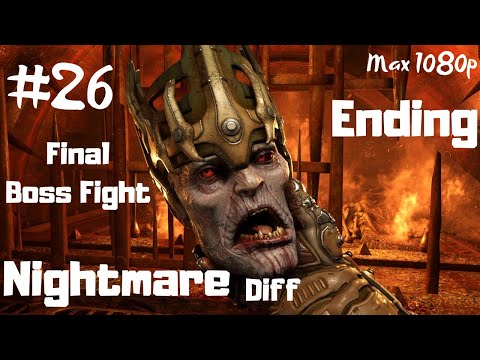 DOOM Eternal (NIGHTMARE Difficulty) ~ ENDING & Final Boss Fight ~ Part 26 Gameplay Walkthrough
