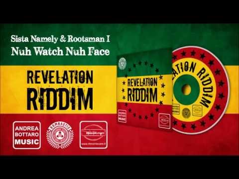 Sista Namely & Rootsman I-Nuh Watch Nuh Face (Revelation Riddim)