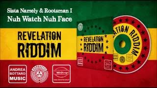 Sista Namely & Rootsman I-Nuh Watch Nuh Face (Revelation Riddim)