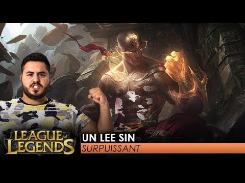 👊 UN LEE SIN SURPUISSANT !