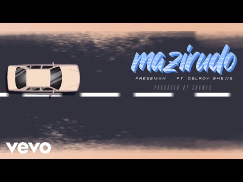 Freeman HKD, Delroy Shewe - Mazirudo (Official Visualizer)