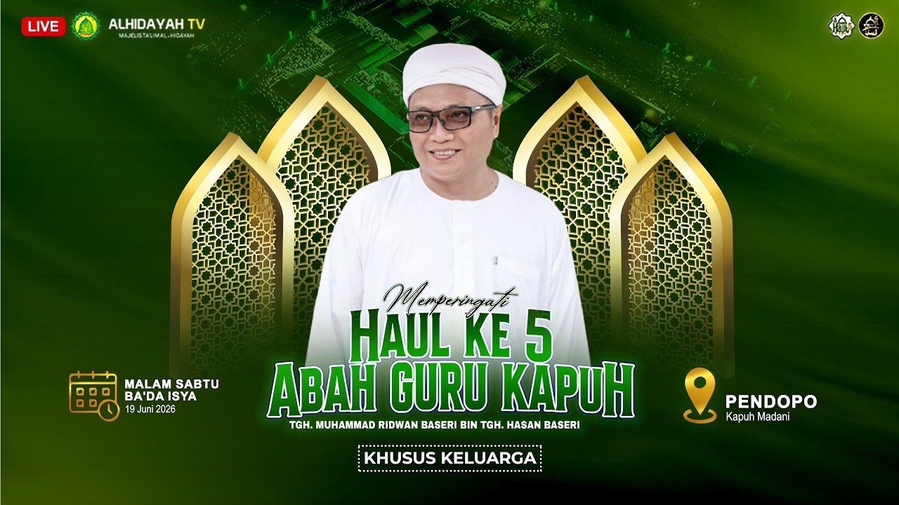 PERINGATAN HAUL KE-5 TGH. MUHAMMAD RIDWAN BASERI | ACARA KELUARGA