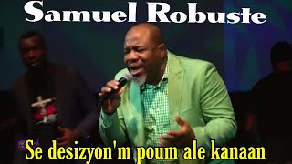 Download lagu Samuel Robuste | Se desizyon'm poum ale kanaan | Adoration et louange mp3 Download lagu Samuel Robuste | Se desizyon'm poum ale kanaan | Adoration et louange mp3