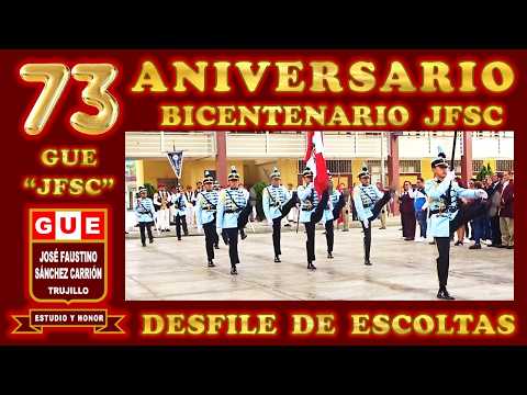 GUE JFSC 2025  - 73 ANIVERSARIO - "Gran Unidad Escolar" JFSC - "DESFILES DE ESCOLTAS"