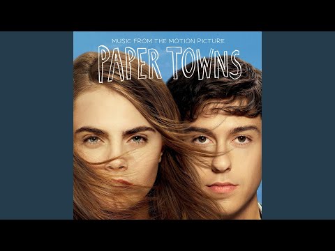 Video thumbnail for Lost It to Trying (Paper Towns Mix)