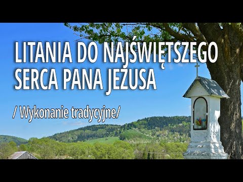 Litania do Najświętszego Serca Pana Jezusa  - wersja tradycyjna śpiewana