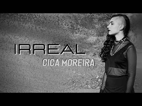 Irreal - Ciça Moreira