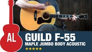 Video thumbnail for Guild F-55 - The Jumbo Maple Powerhouse! by Acoustic Letter