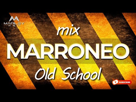 ▶️ MIX MARRONEO OLD SCHOOL - DJ Marley Men