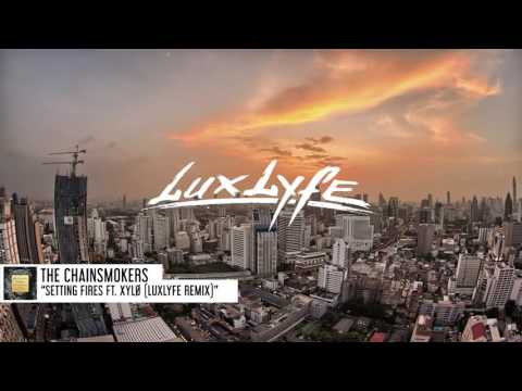 The Chainsmokers - Setting Fires ft. XYLØ (LuxLyfe Remix)