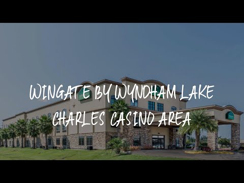 Wingate by Wyndham Lake Charles Casino Area Review - Lake Charles , United States of America