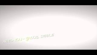Need You - Jacob Steele