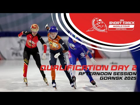 Qualification Day 1: Afternoon Session | Gdansk 2025 | #ShortTrackWorldTour