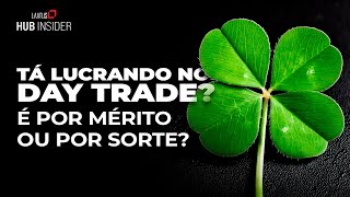 A importância da meritocracia no Day Trade | Hub Insider # 90