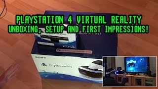 Playstation 4 VR - Unboxing, Setup and First Impressions